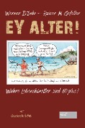 Cover-Bild zum Titel 'Ey Alter!' von 'Werner D'Inka, Rainer Maria Gefeller'