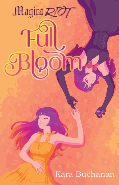 Magica Riot Full Bloom - Kara Buchanan