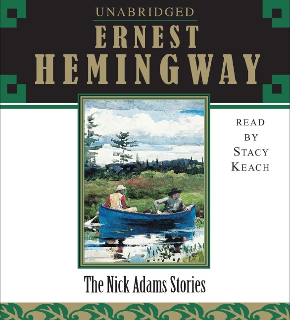 The Nick Adams Stories - Ernest Hemingway