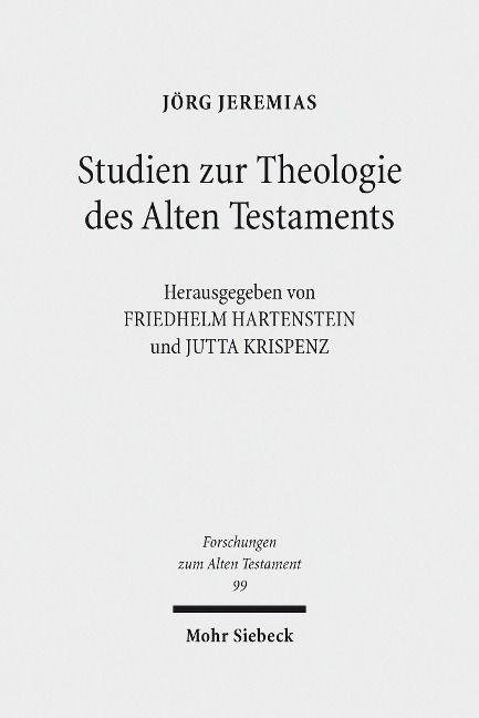 Studien zur Theologie des Alten Testaments - Jörg Jeremias