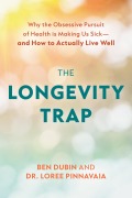 Cover-Bild zum Titel 'The Longevity Trap' von 'Ben Dubin, Loree Pinnavaia'