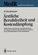 Cover-Bild zum Titel 'Ärztliche Berufsfreiheit und Kostendämpfung' von 'Martin Stockhausen'