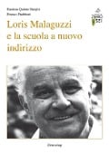Cover-Bild zum Titel 'Loris Malaguzzi e la scuola a nuovo indirizzo' von 'Franco Frabboni, Battista Quinto Borghi'