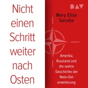 Cover-Bild zum Titel 'Nicht einen Schritt weiter nach Osten. Amerika, Russland und die wahre Geschichte der Nato-Osterweiterung' von 'Mary Elise Sarotte'