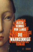 Cover-Bild zum Titel 'Die Wahnsinnige' von 'Alexa Hennig Von Lange'
