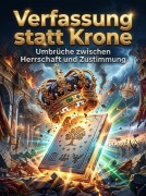 Cover-Bild zum Titel 'Verfassung statt Krone' von 'Patrick Seidel'