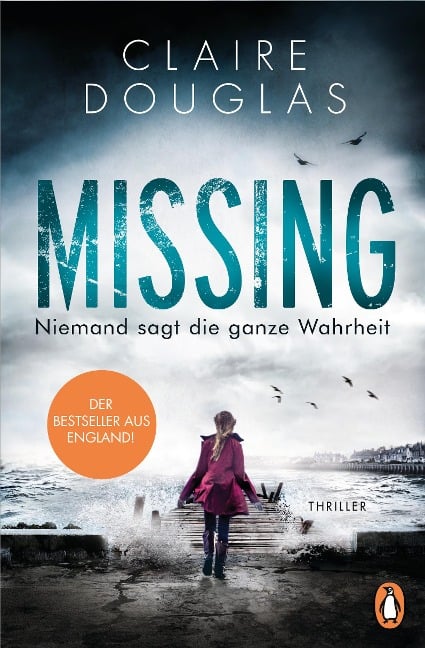 Missing  - Niemand sagt die ganze Wahrheit - Claire Douglas