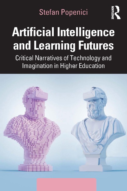 Artificial Intelligence and Learning Futures - Stefan Popenici