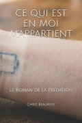 Cover-Bild zum Titel 'CE Qui Est En Moi m'Appartient' von 'Chris Beaureve'