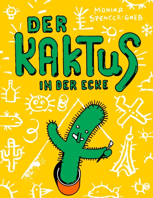 Der Kaktus in der Ecke - Monika Spencer-Goeb