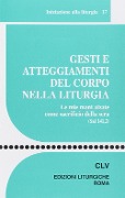 Cover-Bild zum Titel 'Gesti e atteggiamenti del corpo nella liturgia. Le mie mani alzate come sacrificio della sera (Sal 141, 2)' von ''