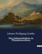 Cover-Bild zum Titel 'Das Jahrmarktsfest zu Plundersweilern' von 'Johann Wolfgang Goethe'