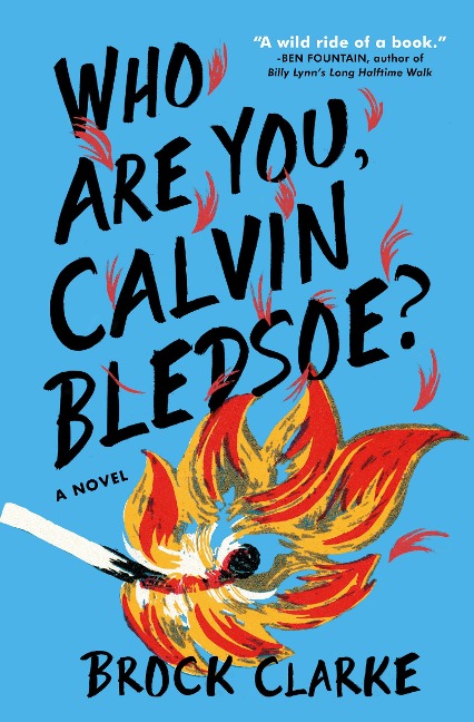 Who Are You, Calvin Bledsoe? - Brock Clarke