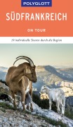 Cover-Bild zum Titel 'POLYGLOTT on tour Reiseführer Südfrankreich' von 'Manfred Braunger, Muriel Brunswig-Ibrahim'
