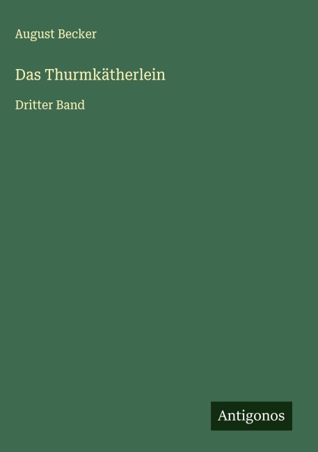 Das Thurmkätherlein - August Becker