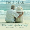 Courtship After Marriage - Zig Ziglar