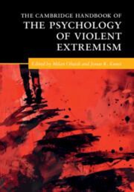 The Cambridge Handbook of the Psychology of Violent Extremism - 