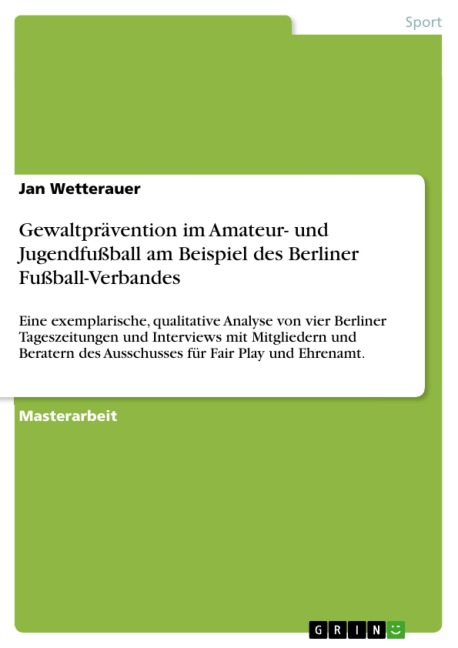 Gewaltprävention im Amateur- und Jugendfußball am Beispiel des Berliner Fußball-Verbandes - Jan Wetterauer