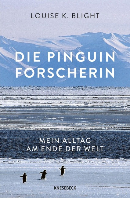 Die Pinguinforscherin - Louise Blight
