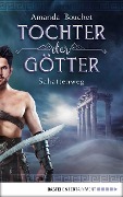 Cover-Bild zum Titel 'Tochter der Götter - Schattenweg' von 'Amanda Bouchet'