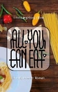 All you can eat - Emma Ingeborg Eiben