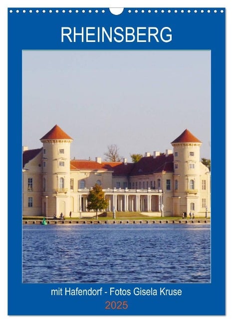 Rheinsberg mit Hafendorf (Wandkalender 2025 DIN A3 hoch), CALVENDO Monatskalender - Gisela Kruse