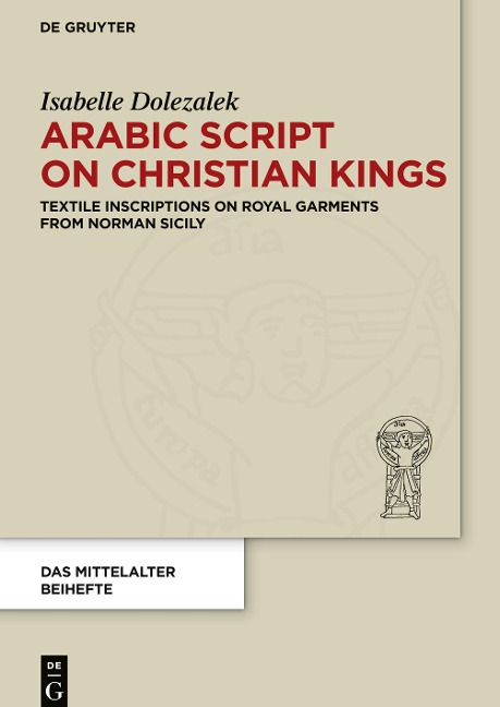 Arabic Script on Christian Kings - Isabelle Dolezalek