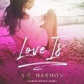 Love Is Lib/E - S. E. Harmon