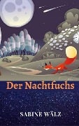 Cover-Bild zum Titel 'Der Nachtfuchs' von 'Sabine Wälz'