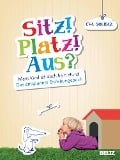 Sitz. Platz. Aus? - Eva Solmaz