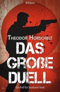 Cover-Bild zum Titel 'Das große Duell - Ein Fall für Scotland Yard' von 'Theodor Horschelt'