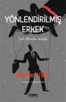 Yönlendirilmis Erkek - Esther Vilar