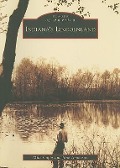 Indiana's Lincolnland - Mike Capps, Jane Ammeson