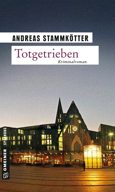 Totgetrieben - Andreas Stammkötter