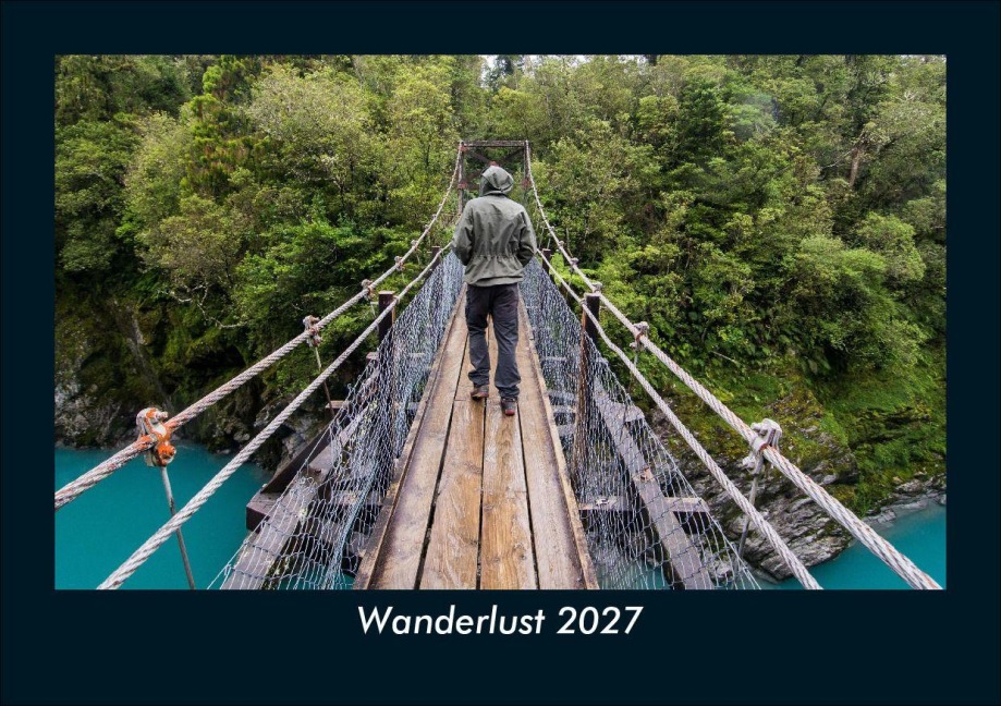 Wanderlust 2027 Fotokalender DIN A5 - Tobias Schmitt, Kevin Heber