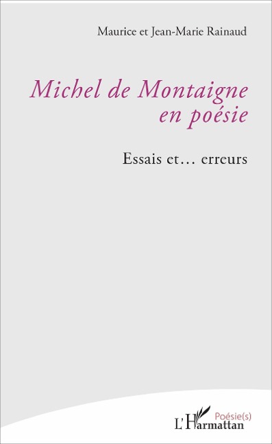 Michel de Montaigne en poésie - Jean-Marie Rainaud, Maurice Rainaud