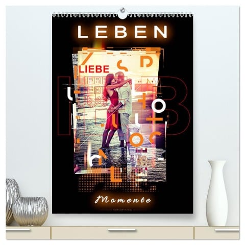 Leben - Momente (hochwertiger Premium Wandkalender 2024 DIN A2 hoch), Kunstdruck in Hochglanz - Peter Roder