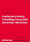 Landesverordnung Freiwillige Feuerwehr Nordrhein-Westfalen - Klaus Schneider