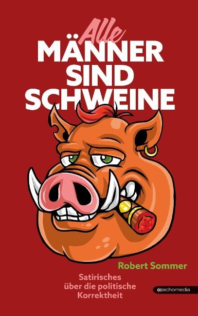 Alle Männer sind Schweine - Robert Sommer