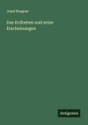 Cover-Bild zum Titel 'Das Erdbeben und seine Erscheinungen' von 'Josef Boegner'