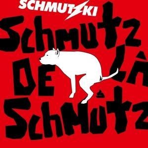 Schmutz de La Schmutz - Schmutzki