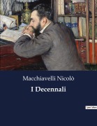 Cover-Bild zum Titel 'I Decennali' von 'Macchiavelli Nicolò'