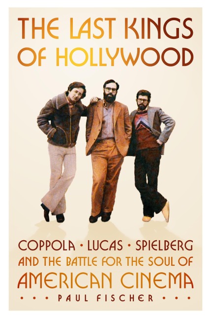 The Last Kings of Hollywood - Paul Fischer