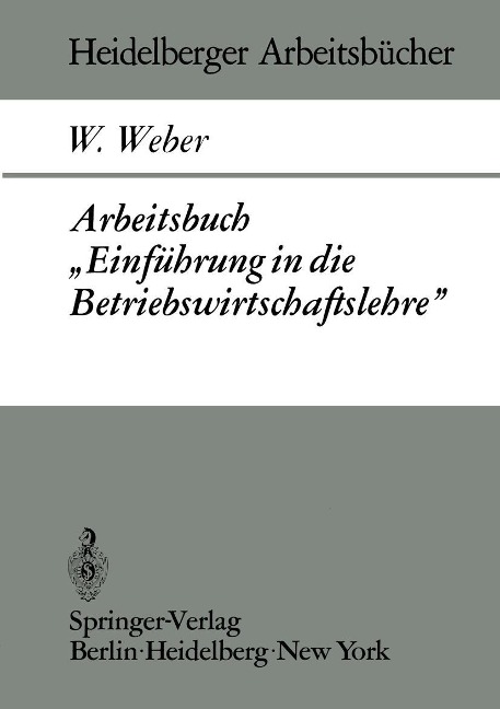 Arbeitsbuch "Einführung in die Betriebswirtschaftslehre" - W. Weber