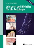 Cover-Bild zum Titel 'Lehrbuch und Bildatlas für die Podologie' von 'Norbert Scholz'