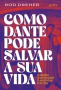 Cover-Bild zum Titel 'Como Dante pode salvar a sua vida' von 'Rod Dreher'