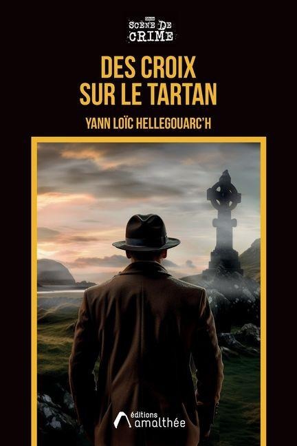 Des Croix sur le Tartan - Yann Loïc Hellegouarc'h