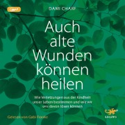 Cover-Bild zum Titel 'Auch alte Wunden können heilen' von 'Dami Charf'