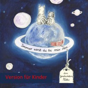 Cover-Bild zum Titel 'Immer wirst du bei mir sein ... - Version für Kinder' von 'Corinna Müller'