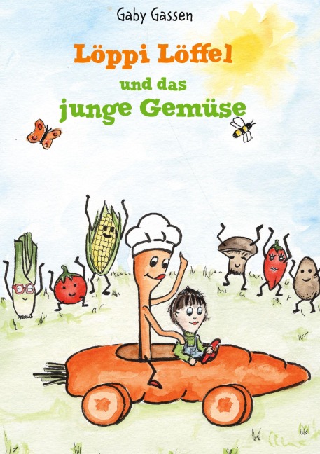 Löppi Löffel und das junge Gemüse - Gaby Gassen